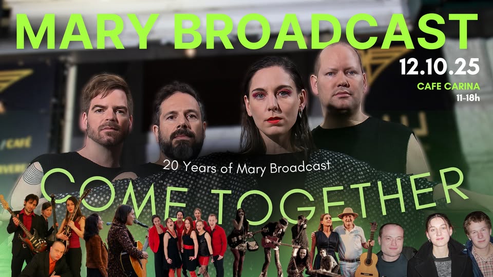 Come Together! 20 Years of Mary Broadcast am 12. October 2025 @ Café Carina. Come Together! 20 Years of Mary Broadcast am 12. October 2025 @ Café Carina.