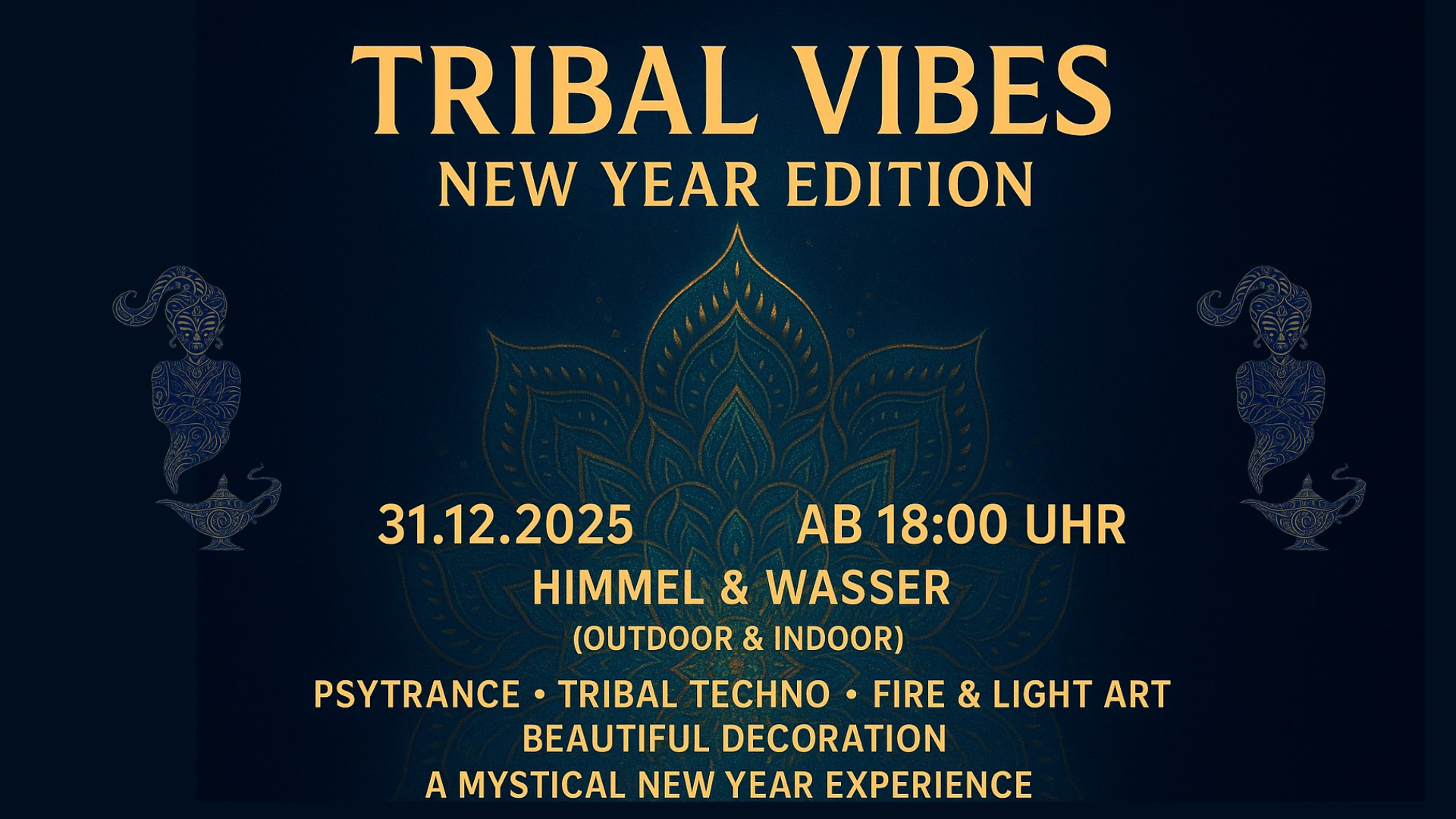 Tribal Vibes am 31. December 2025 @ Himmel & Wasser.