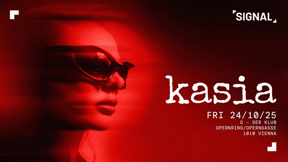 SIGNAL presents KASIA am 24. October 2025 @ O - Der Klub.