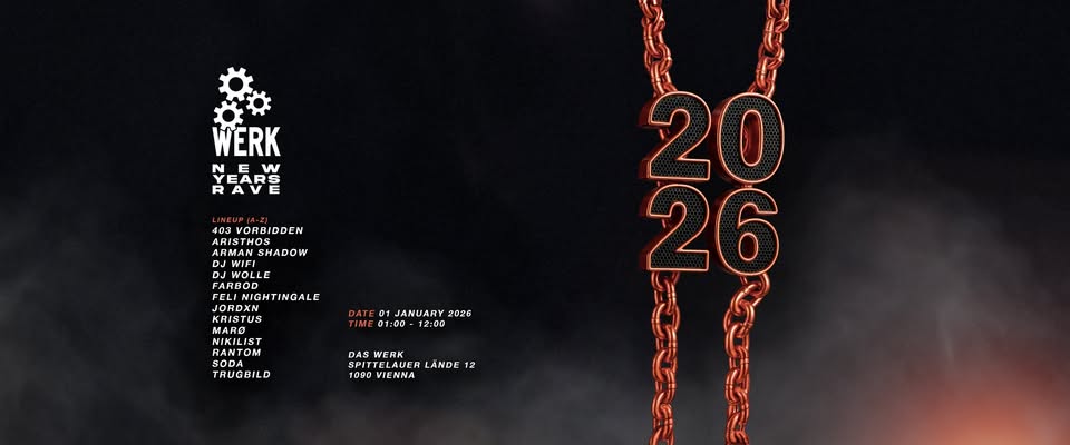 NEW YEARS EVE RAVE am 1. January 2026 @ Das Werk.