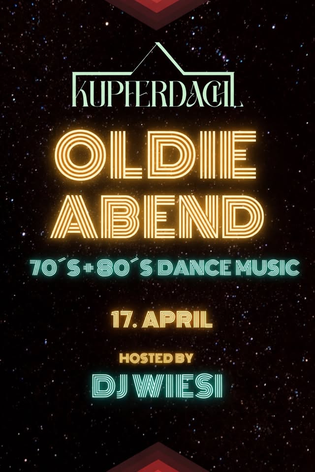 OLDIE ABEND am 17. April 2026 @ Kupferdachl.