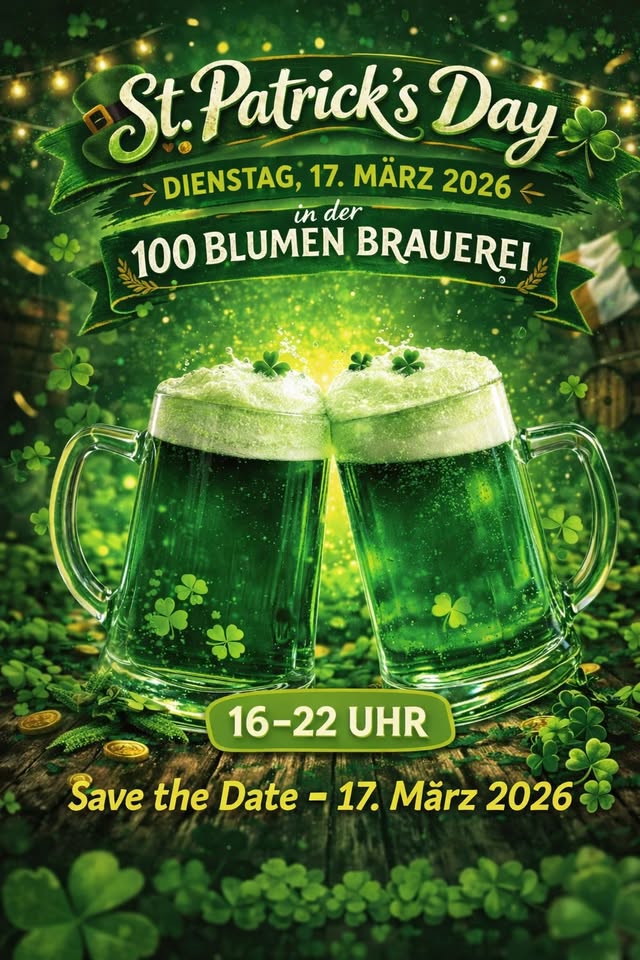 St. Patricks's Day in der 100 Blumen Brauerei am 17. March 2026 @ 100 Blumen Brauerei.