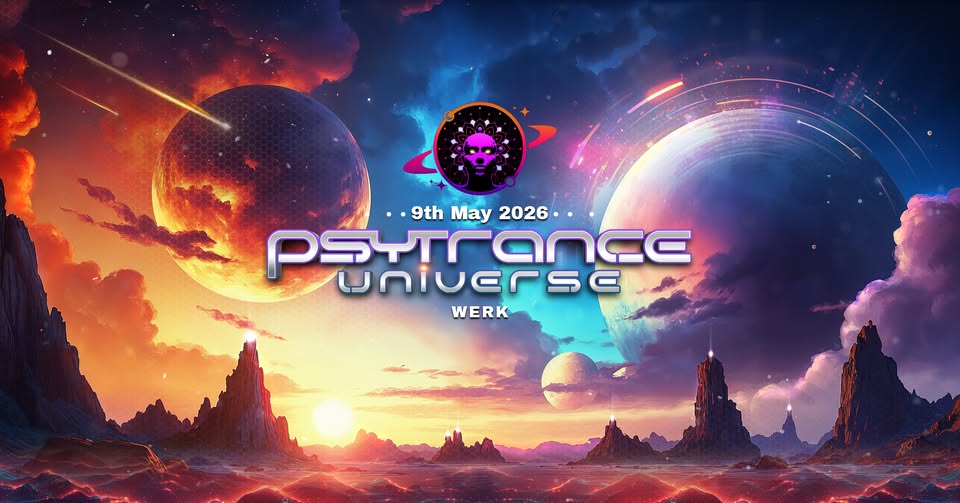 Psytrance Universe w/ BEYOND am 9. May 2026 @ Das Werk.