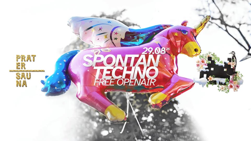 SPONTAN TECHNO SOMMERFEST 2025 am 29. August 2025 @ Pratersauna. SPONTAN TECHNO SOMMERFEST 2025 am 29. August 2025 @ Pratersauna.