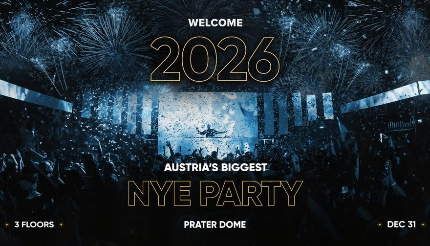 WELCOME 2026 | BIGGEST NYE PARTY IN VIENNA