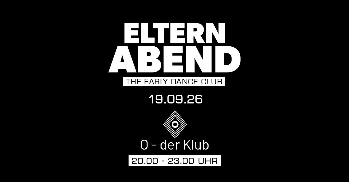 ELTERNABEND am 19. September 2026 @ O - Der Klub.