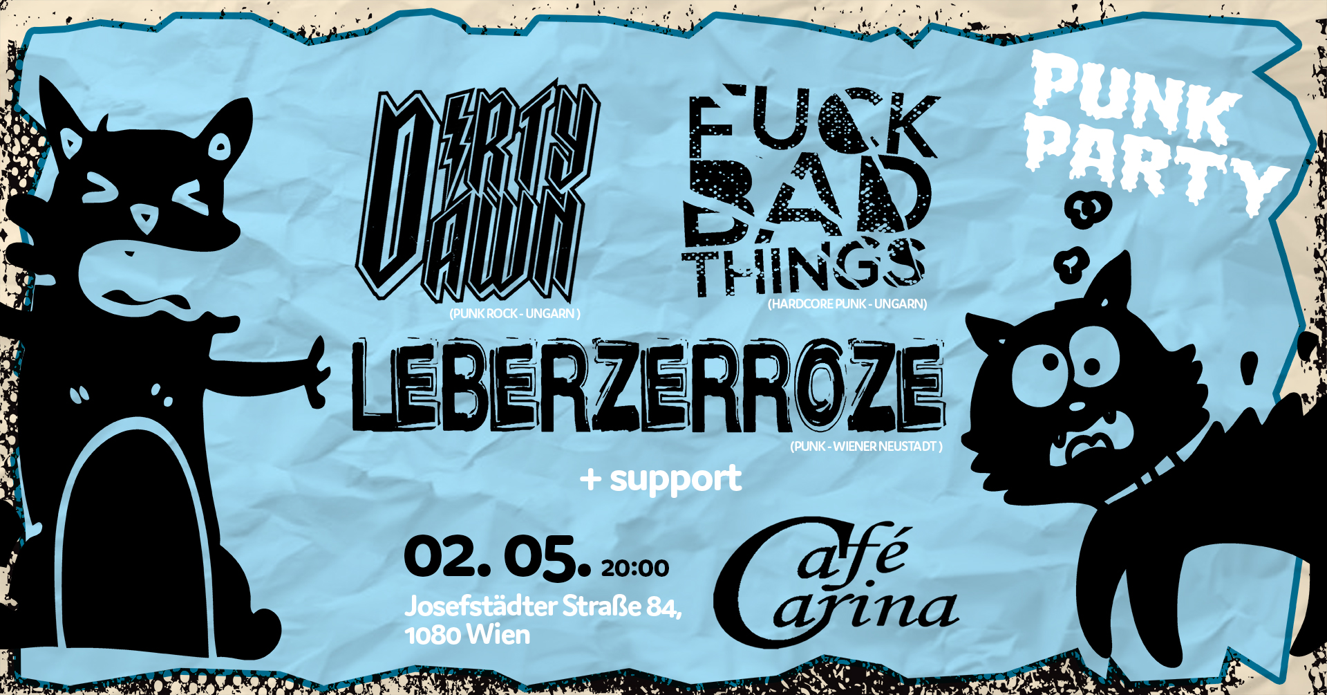 DIRTY DAWN⚡️FUCK BAD THINGS⚡️LEBERZERROZE⚡️Punk Party + Support am 2. May 2026 @ Café Carina.