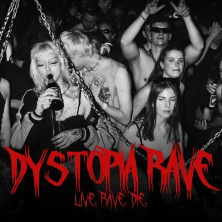 DYSTØPIA RAVE
