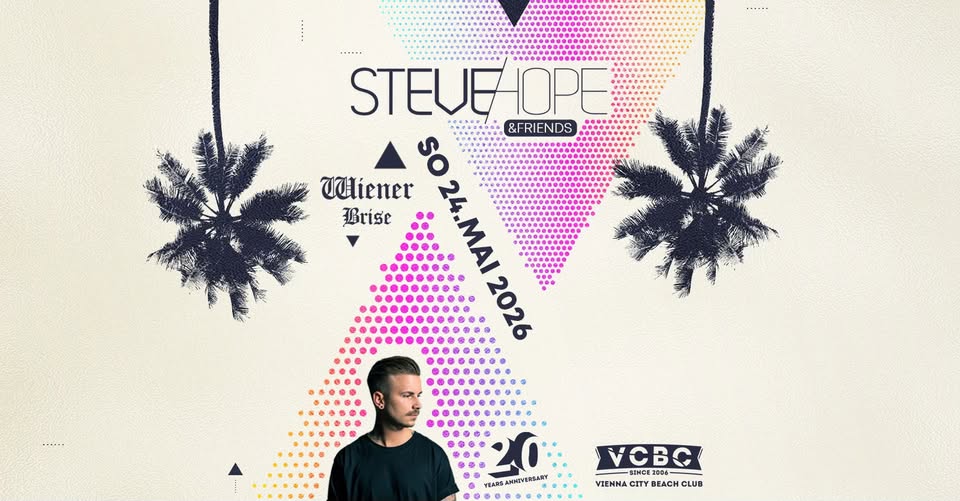 STEVE HOPE & FRIENDS am 24. May 2026 @ Vienna City Beach Club.