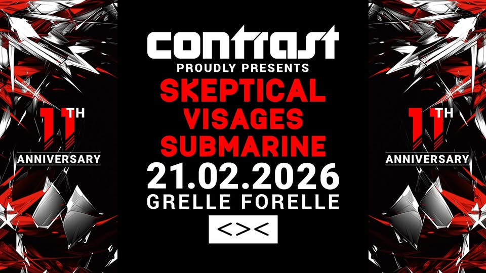 CONTRAST - 11 YRS ANNIVERSARY am 21. February 2026 @ Grelle Forelle.