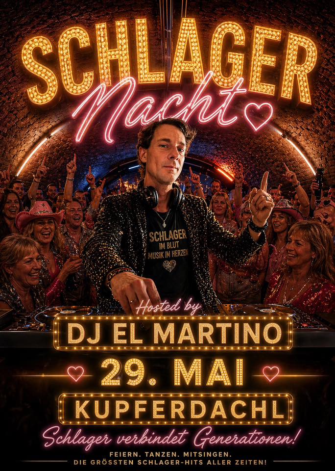 SCHLAGER NACHT - DJ EL MARTINO am 29. May 2026 @ Kupferdachl.