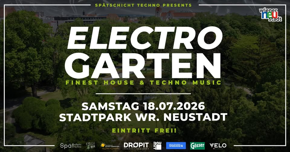 ELECTRO GARTEN 2026 || Stadtpark Wr. Neustadt am 18. July 2026 @ Stadtpark Wiener Neustadt.