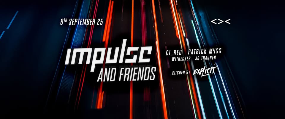 IMPULSE and FRIENDS, VOL. 2 am 6. September 2025 @ Grelle Forelle. IMPULSE and FRIENDS, VOL. 2 am 6. September 2025 @ Grelle Forelle.