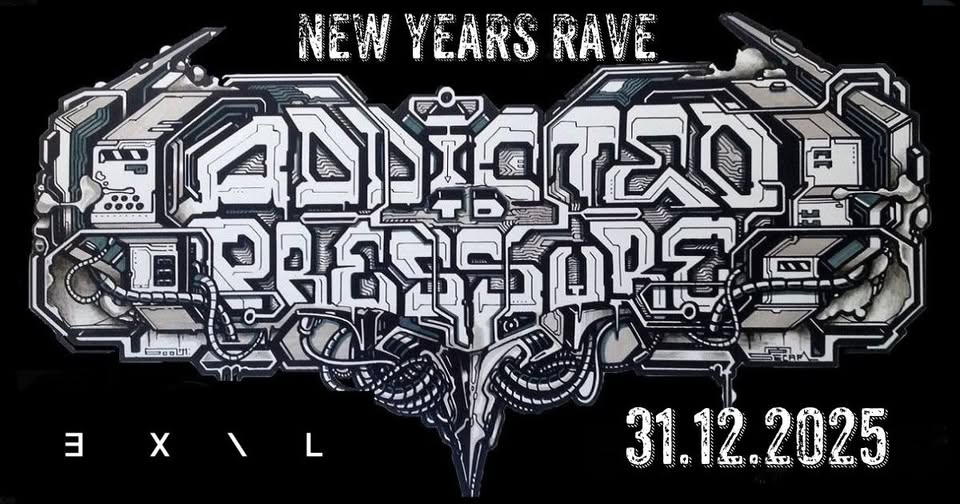 Addicted to Pressure - 30h NYE Rave `26 am 31. December 2025 @ EXIL.