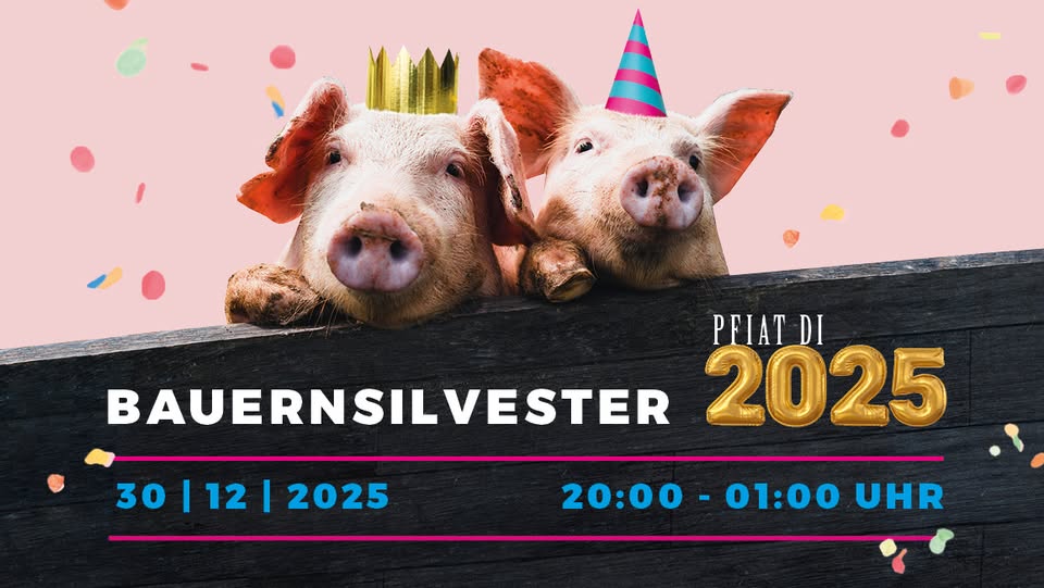 Bauernsilvester am 30. December 2025 @ Gösser Bräu Graz.