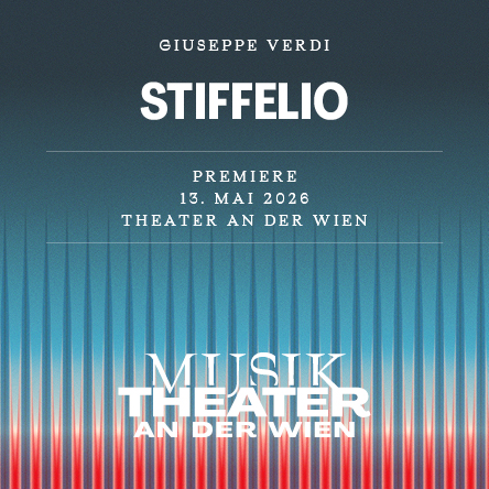 Stiffelio am 19. May 2026 @ Theater an der Wien.