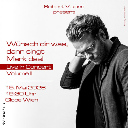 Mark Seibert am 15. May 2026 @ Globe Wien.