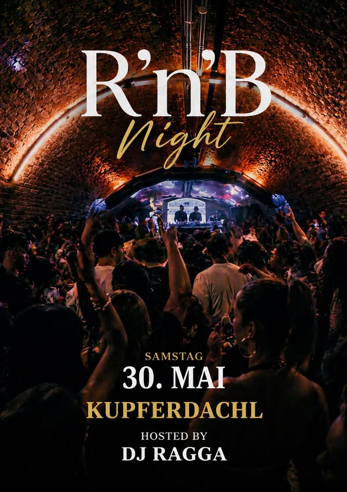 R‘n‘B Night hosted by DJ RAGGA am 30. May 2026 @ Kupferdachl.