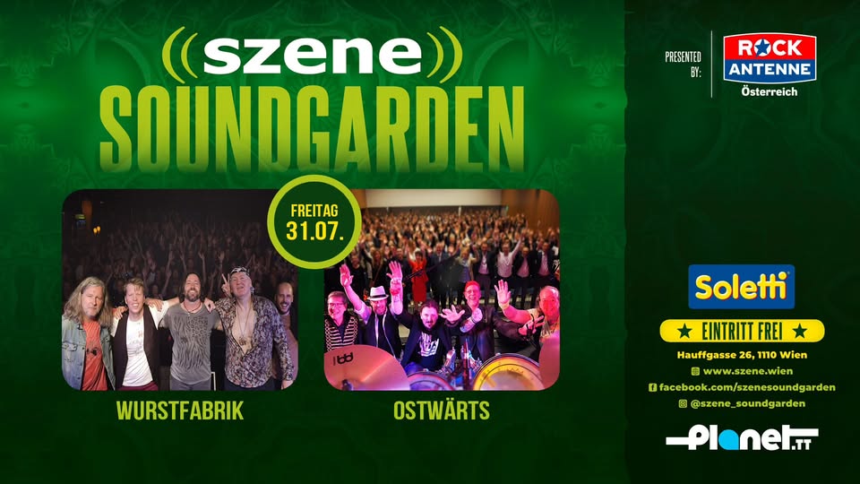 WURSTFABRIK | OSTWÄRTS am 31. July 2026 @ Szene Wien.