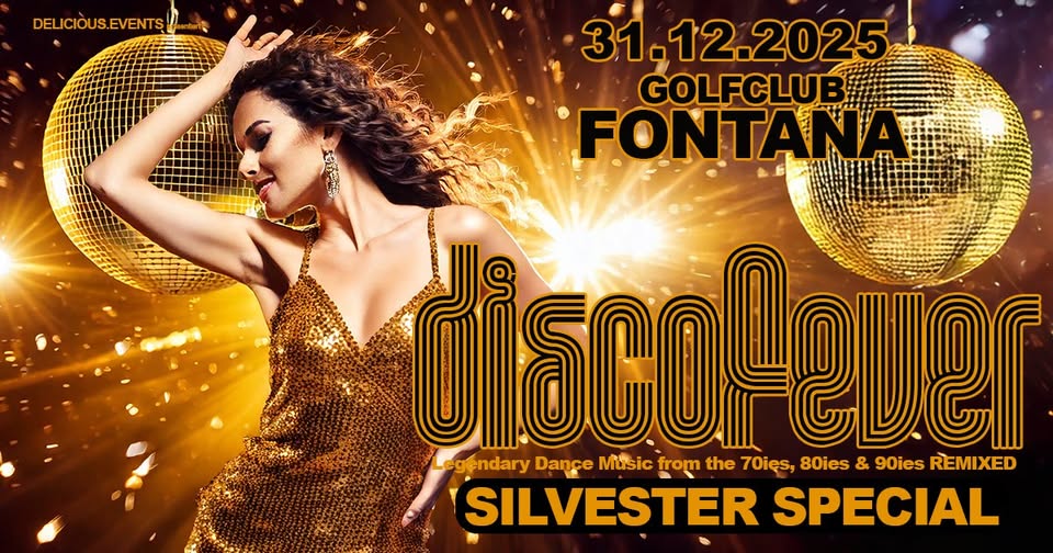 DISCOFEVER - Silvester Special am 31. December 2025 @ Fontana GC.