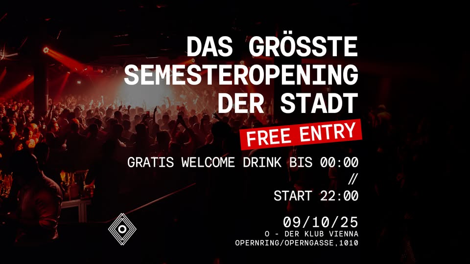 DAS GRÖSSTE SEMESTER OPENING DER STADT am 9. October 2025 @ O - Der Klub. DAS GRÖSSTE SEMESTER OPENING DER STADT am 9. October 2025 @ O - Der Klub.