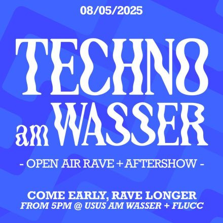 TECHNO AM WASSER x FLUCC AFTERSHOW