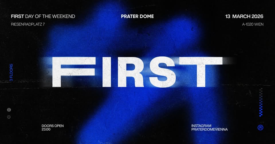 F I R S T am 13. March 2026 @ Prater Dome.