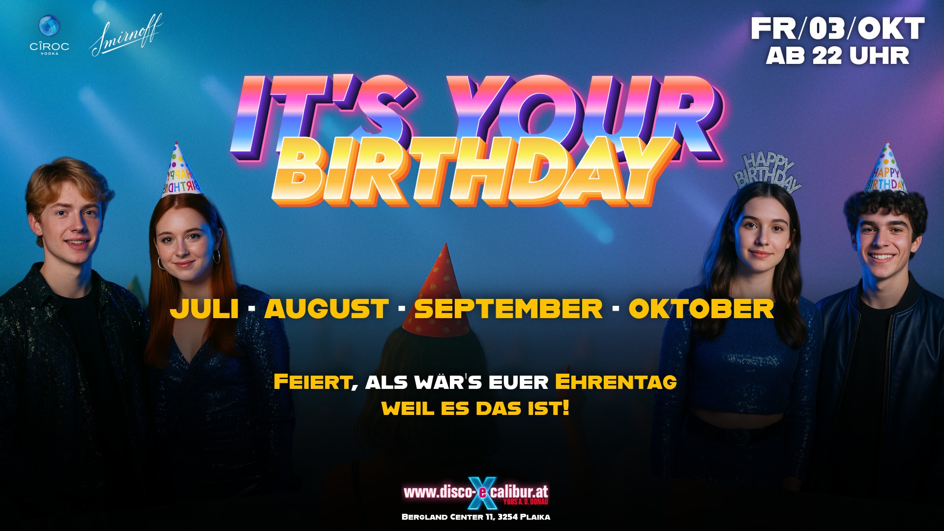 IT'S YOUR BIRTHDAY am 3. October 2025 @ Disco Excalibur - Ybbs. IT'S YOUR BIRTHDAY am 3. October 2025 @ Disco Excalibur - Ybbs.