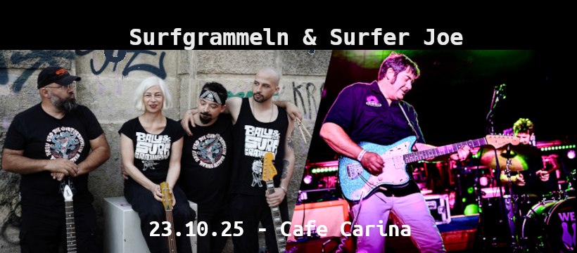 Balu & die Surfgrammeln + Surfer Joe am 23. October 2025 @ Café Carina. Balu & die Surfgrammeln + Surfer Joe am 23. October 2025 @ Café Carina.