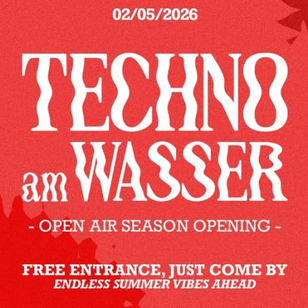 TECHNO AM WASSER SEASON OPENING x FREE OPEN AIR 2026
