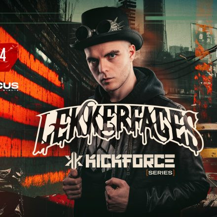 Kickforce Series pres. LEKKERFACES