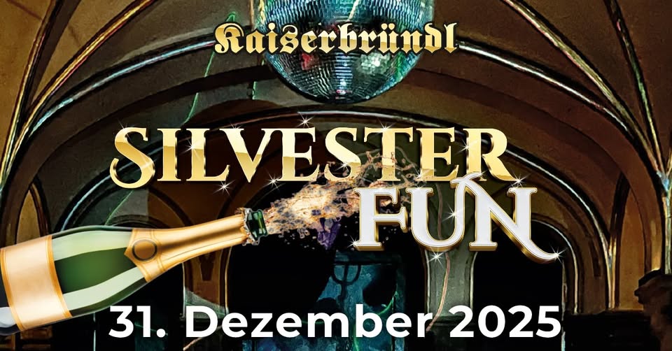 Silvester Fun inklusive AFTERHOUR am 31. December 2025 @ Kaiserbründl.