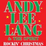 Andy Lee Lang & The Spirit - Rockin Christmas