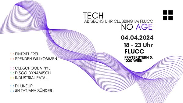 techNOage am 4. April 2024 @ Flucc. techNOage am 4. April 2024 @ Flucc.