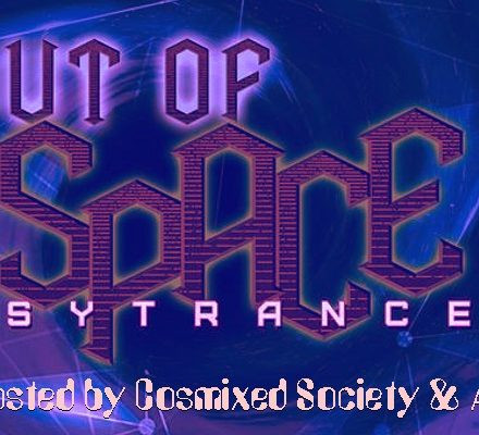 OUT of SPACE hosted by Cosmixed Society & Area 25