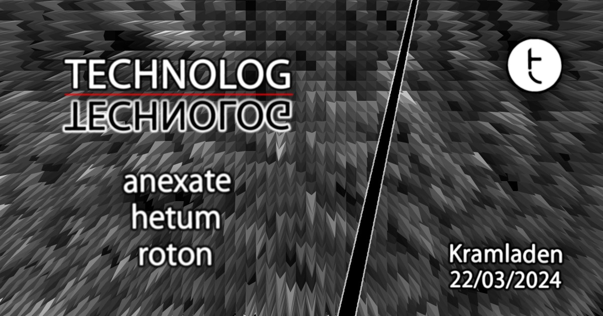 technolog am 22. March 2024 @ Kramladen. technolog am 22. March 2024 @ Kramladen.