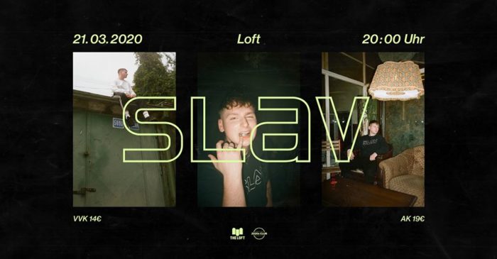 SLAV | pres. by 2020s Club & The Loft am 21. March 2020 @ The Loft. SLAV | pres. by 2020s Club & The Loft am 21. March 2020 @ The Loft.