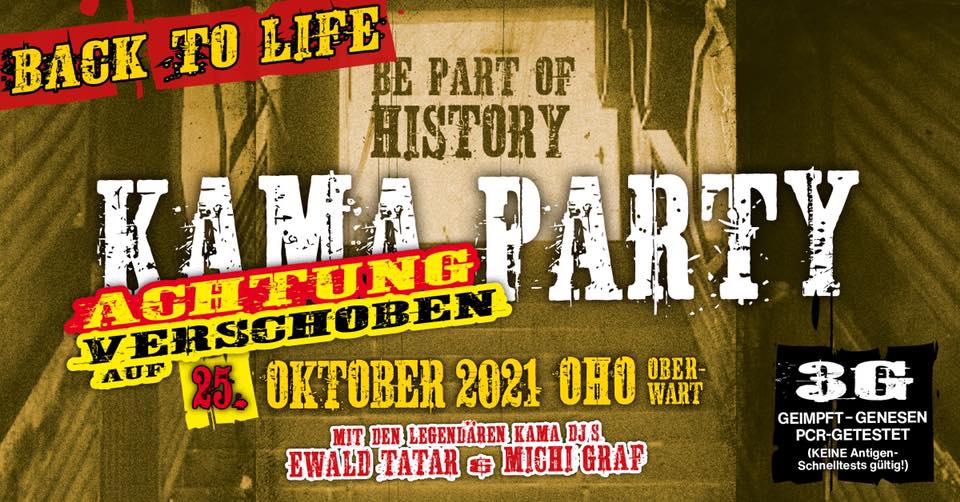 Kama Party - Back to Life am 25. October 2021 @ Offenes Haus Oberwart. Kama Party - Back to Life am 25. October 2021 @ Offenes Haus Oberwart.