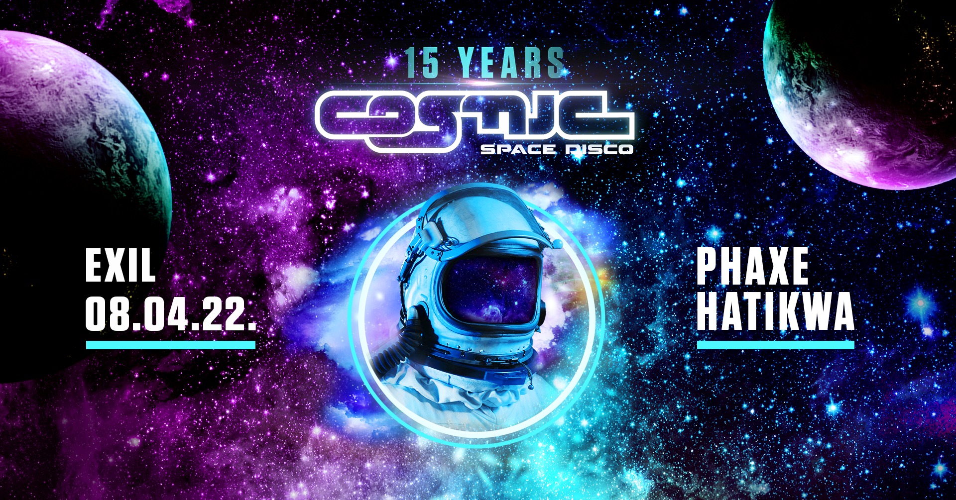 15 Years Cosmic am 8. April 2022 @ EXIL. 15 Years Cosmic am 8. April 2022 @ EXIL.