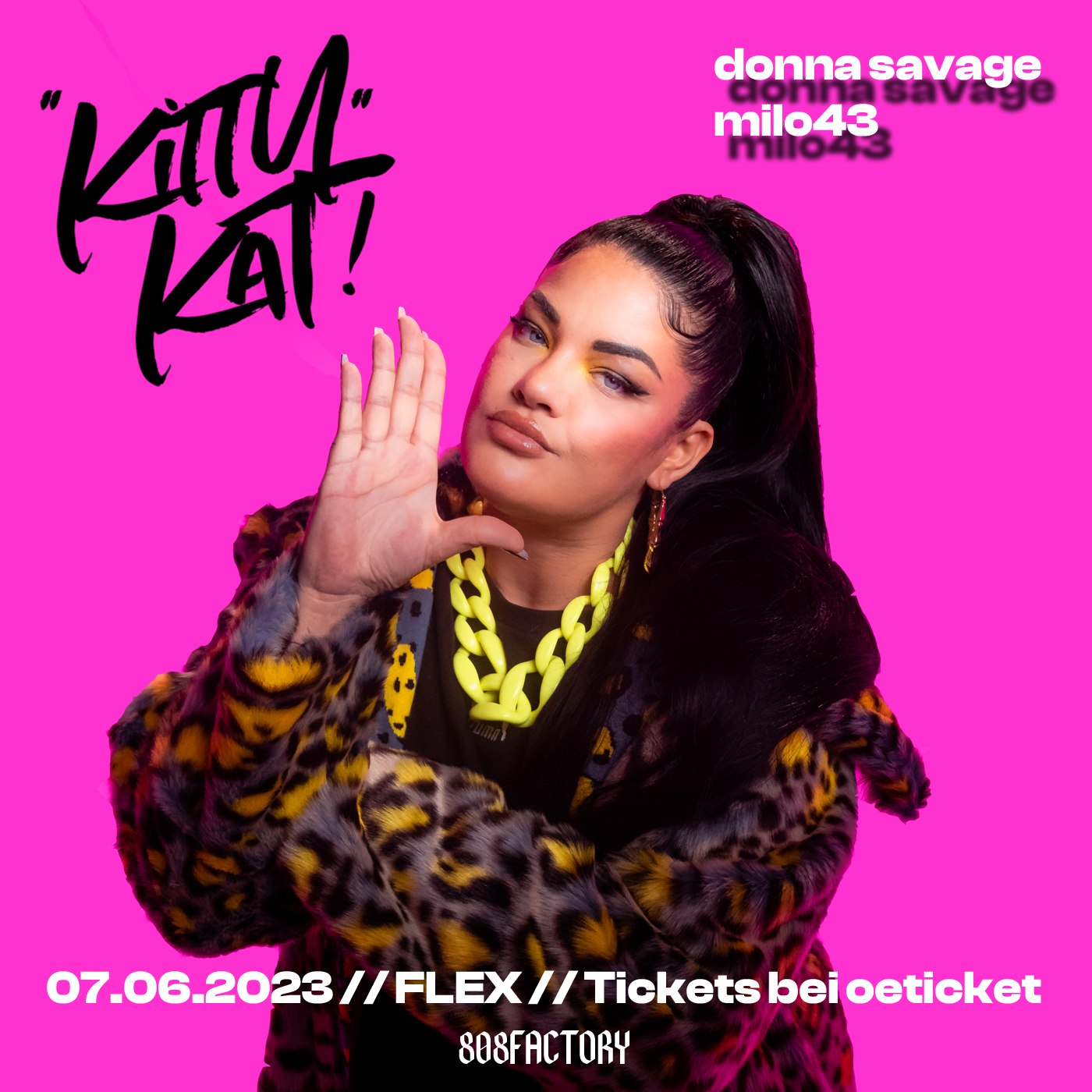Kitty Kat // Donna Savage // Milo43 // FLEX am 7. June 2023 @ Flex. Kitty Kat // Donna Savage // Milo43 // FLEX am 7. June 2023 @ Flex.