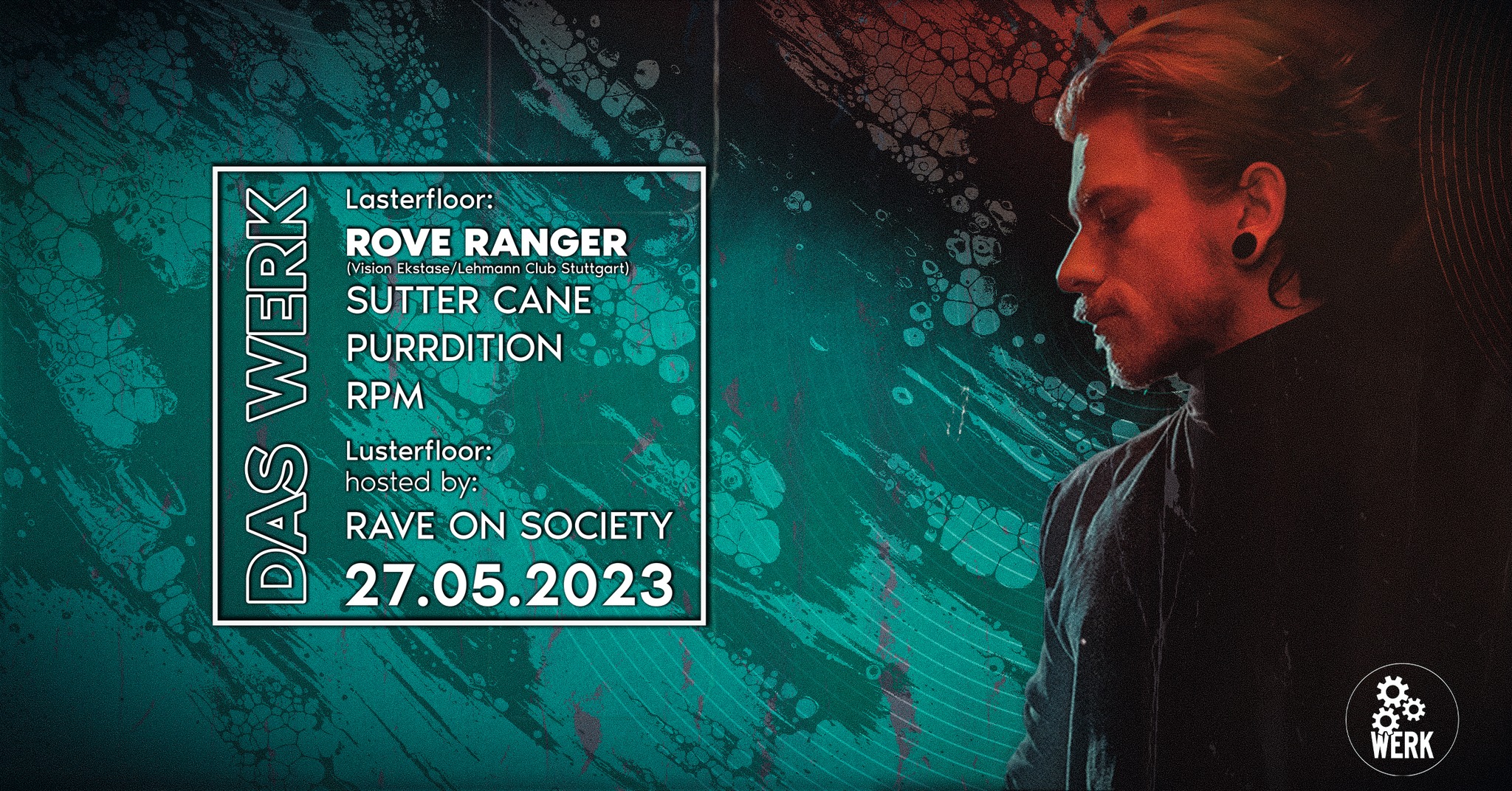 WERKSTADT x ROVE RANGER (Vision Ekstase, Lehmann Club Stuttgart) am 27. May 2023 @ Das Werk. WERKSTADT x ROVE RANGER (Vision Ekstase, Lehmann Club Stuttgart) am 27. May 2023 @ Das Werk.