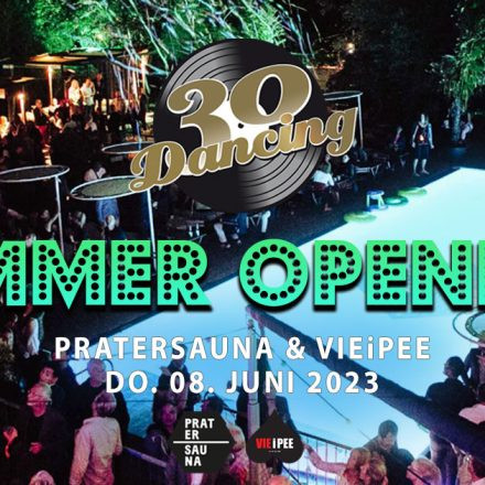 30 Dancing ☀ Summer Opening