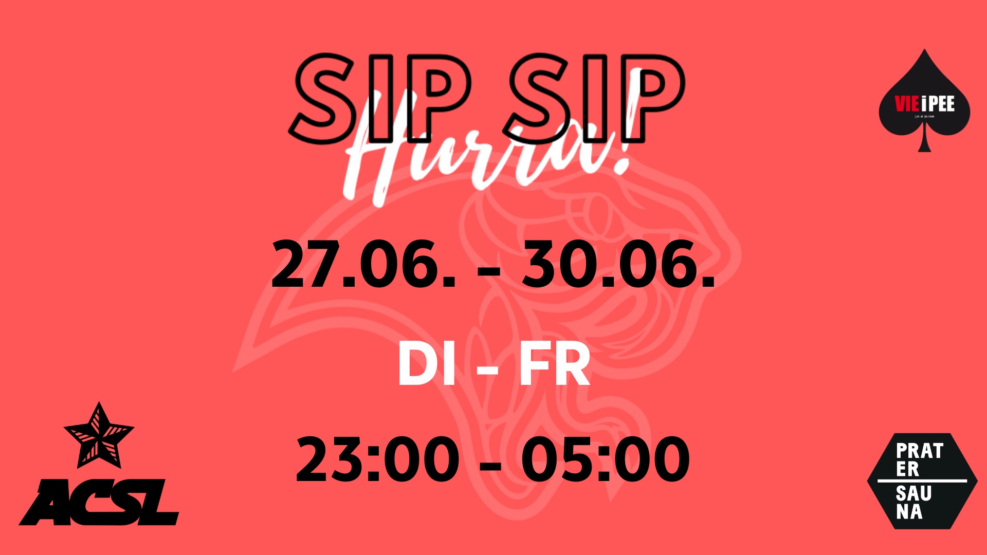 SIP SIP, Hurra! am 30. June 2023 @ Pratersauna. SIP SIP, Hurra! am 30. June 2023 @ Pratersauna.