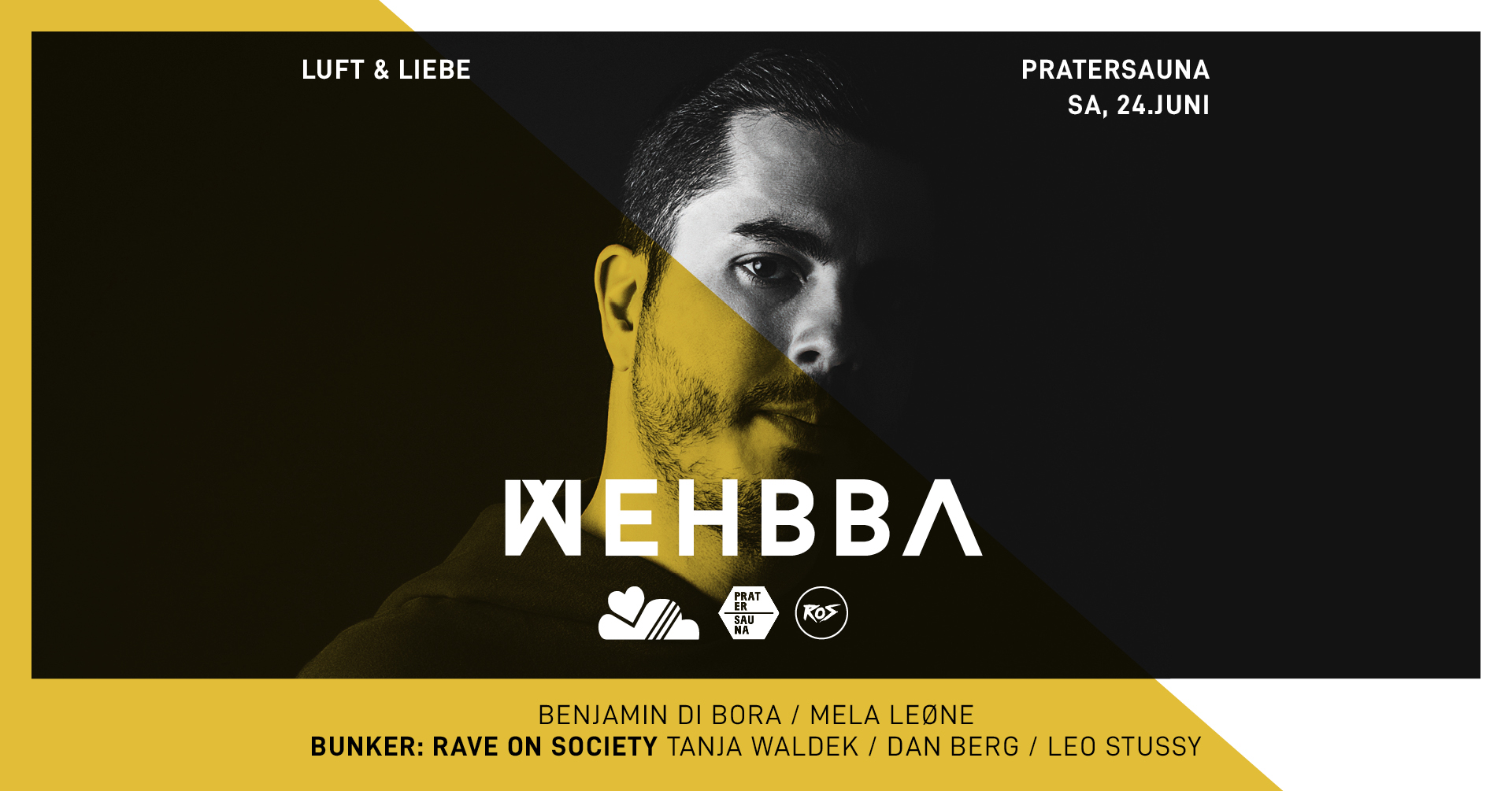 LUFT & LIEBE w/ WEHBBA x RAVE ON SOCIETY am 24. June 2023 @ Pratersauna. LUFT & LIEBE w/ WEHBBA x RAVE ON SOCIETY am 24. June 2023 @ Pratersauna.