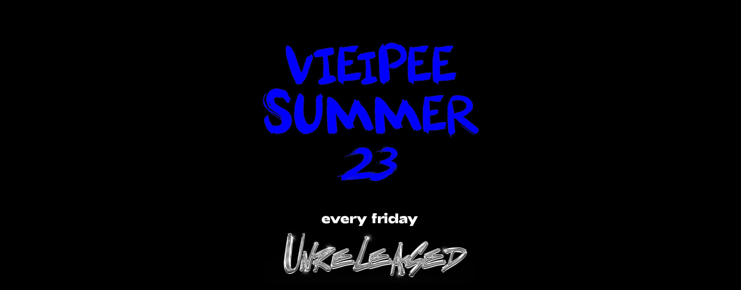 UNRELEASED - Any given Friday am 9. June 2023 @ VIE i PEE.