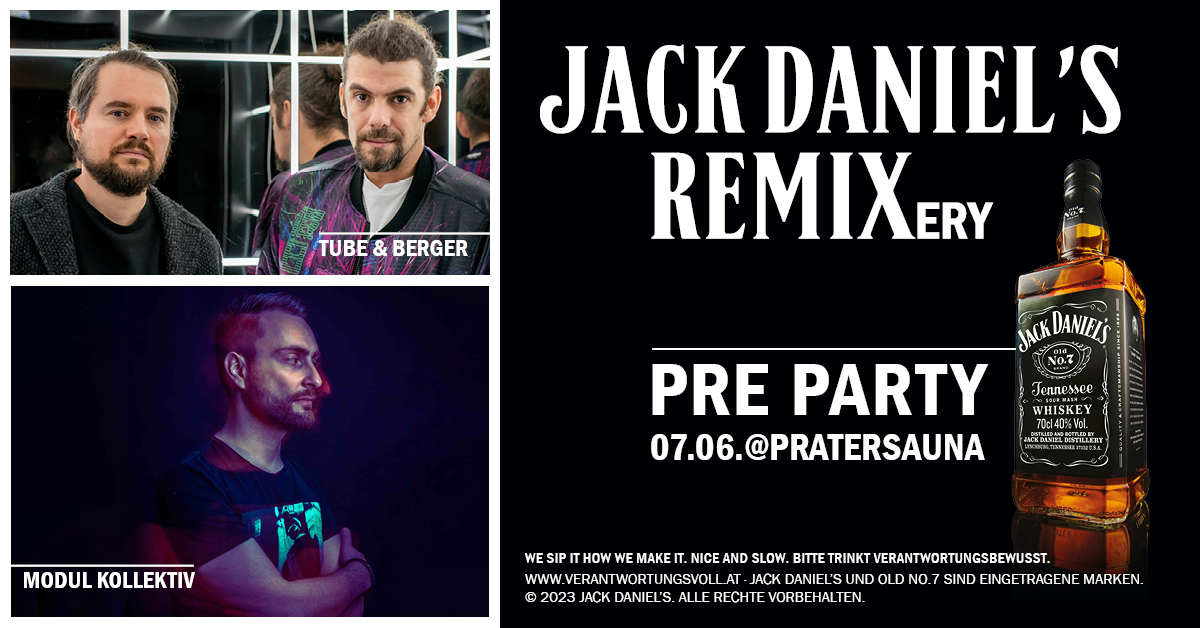 Jack Daniel’s Remixery w./Tube&Berger and Modul Kollektiv am 7. June 2023 @ Pratersauna.