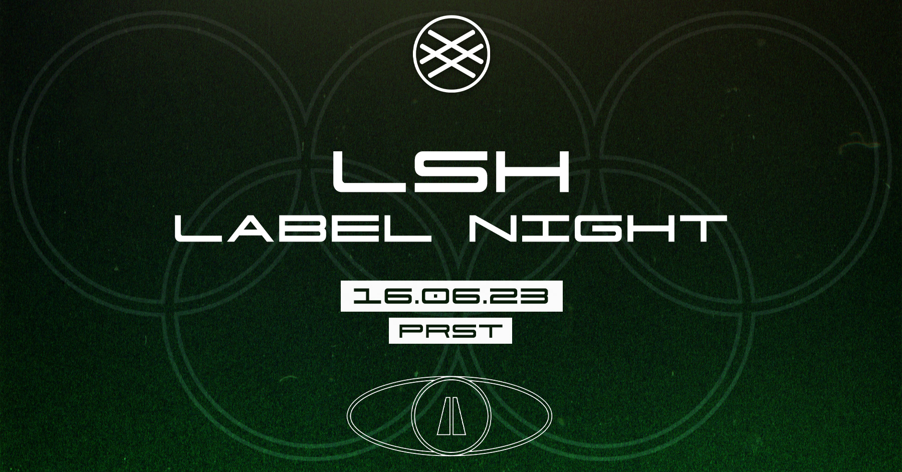 LSH LABELNIGHT am 16. June 2023 @ Praterstrasse / PRST.