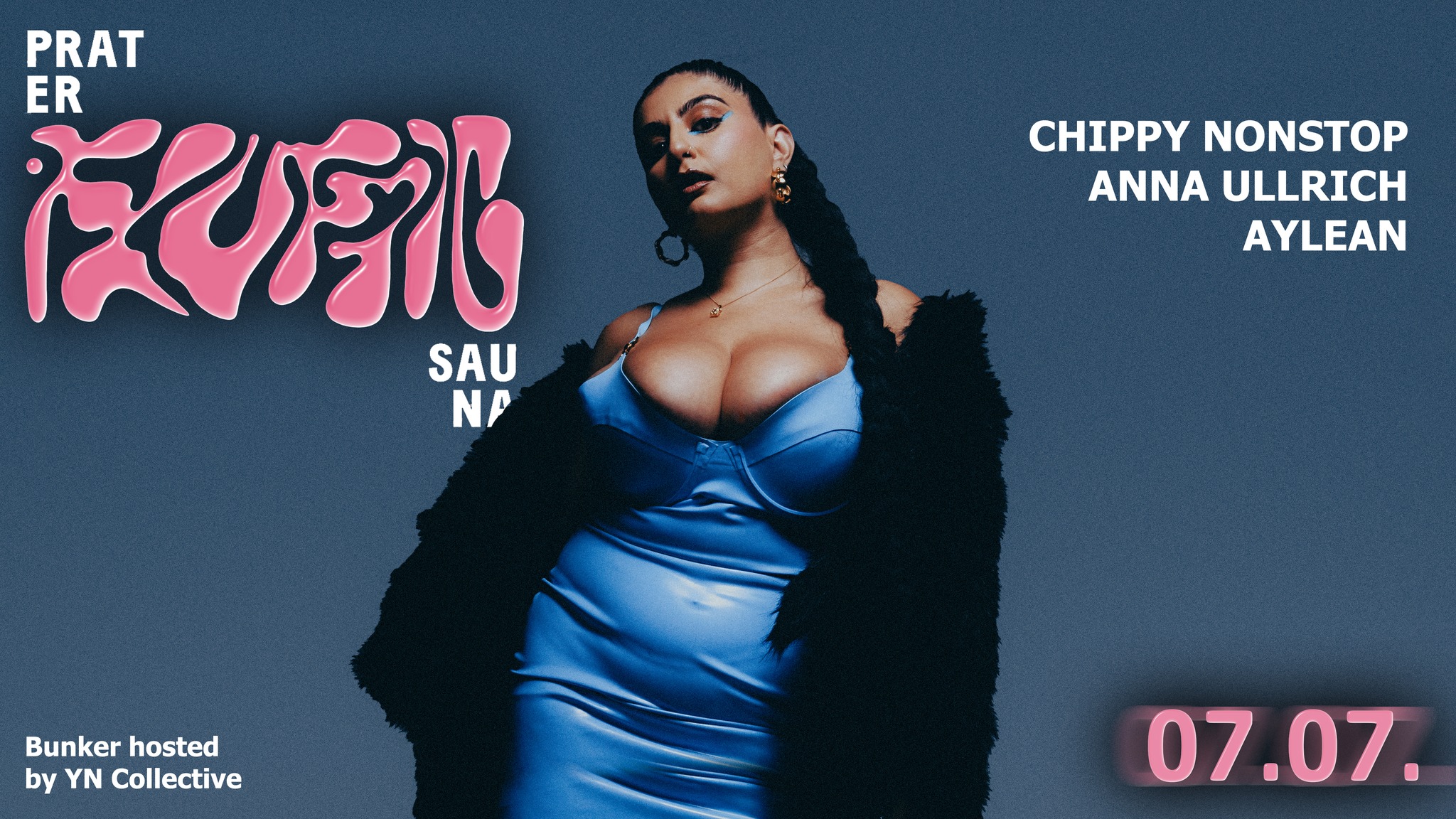 FLUFFIG x CHIPPY NONSTOP x ANNA ULLRICH am 7. July 2023 @ Pratersauna. FLUFFIG x CHIPPY NONSTOP x ANNA ULLRICH am 7. July 2023 @ Pratersauna.