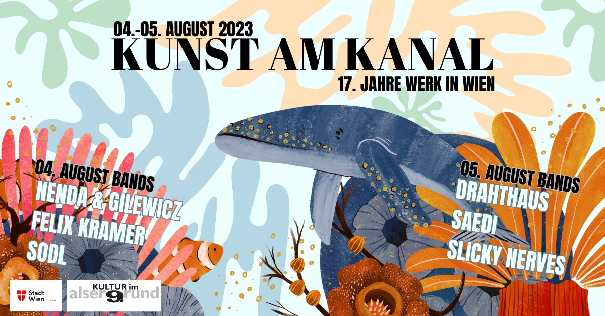 KUNST AM KANAL (17 Jahre WERK in Wien) am 4. August 2023 @ Das Werk. KUNST AM KANAL (17 Jahre WERK in Wien) am 4. August 2023 @ Das Werk.