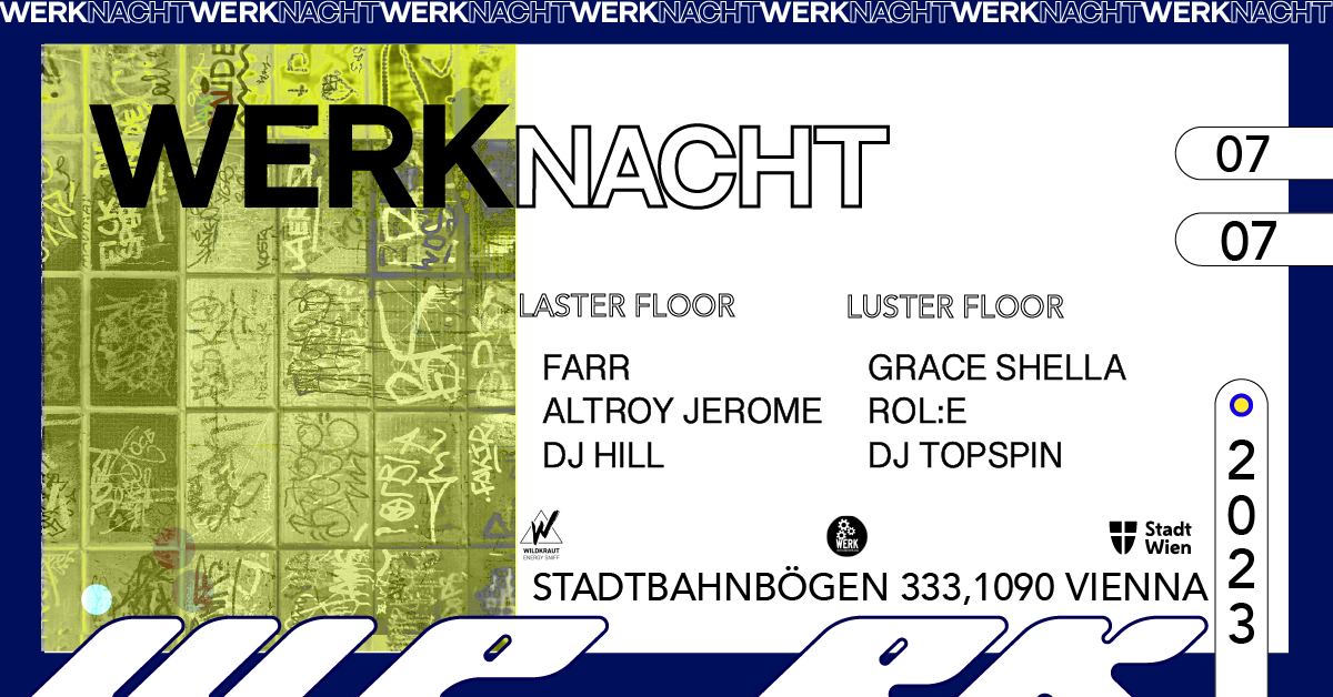 WERKNACHT #21 am 7. July 2023 @ Das Werk. WERKNACHT #21 am 7. July 2023 @ Das Werk.